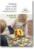 Helping your child learn to do mathematics Helping your child learn to do mathematics